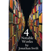 Four Notable Works by Jonathan Swift (Complete and Unabridged), Including: Gulliver's Travels, a Modest Proposal, a Tale of a Tub and the Battle of Th
