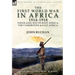 The First World War in Africa 1914-1918: Togoland, South-West Africa, the Cameroons & East Africa