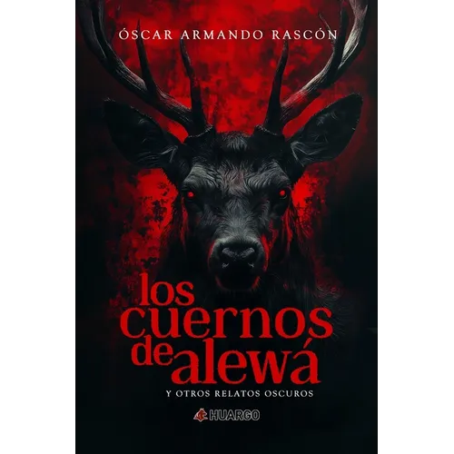 Los cuernos de Alewá: y otros relatos oscuros