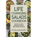 Life Changing Salads Cookbook: 2000 Days of Fresh, Nourishing Recipes to Boost Energy and Health