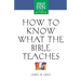 How to Know What the Bible Teaches: First Steps for the New Christian