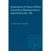 Rudiments of Plane Affine Geometry: Mathematical Expositions No. 20