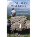 Blind Man Walking: Views of the American Landscape from the Appalachian Trail
