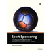 Sport-Sponsoring: An Den Beispielen: Fifa Fußball-Wm 2006tm in Deutschland Und Fifa Fußball-Wm 2010tm in Südafrika