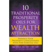 10 Traditional Prosperity Oils for Wealth Attraction Enhance Your Prosperity Consciousness with Pure Essential Oils