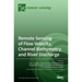 Remote Sensing of Flow Velocity, Channel Bathymetry, and River Discharge