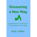 Discovering A New Way