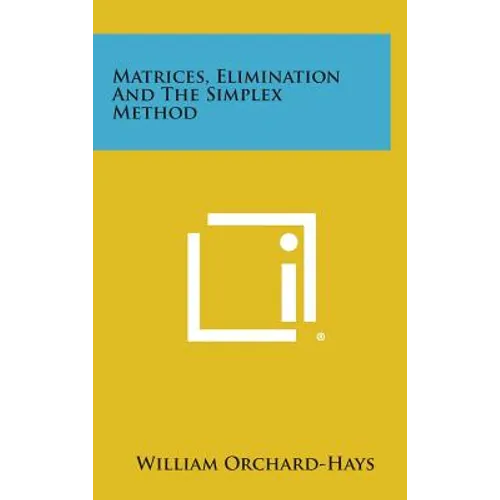 Matrices, Elimination and the Simplex Method