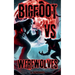 Bigfoot Vs Werewolves