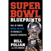 Super Bowl Blueprints: Hall of Famers Reveal the Keys to Football's Greatest Dynasties