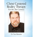 Christ Centered Reality Therapy for the 21st Century