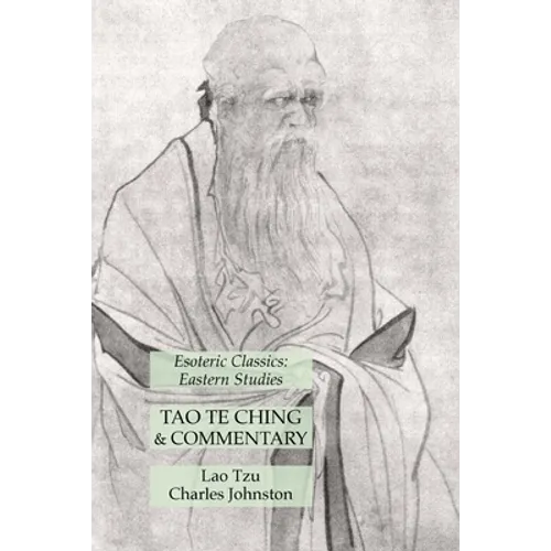 Tao Te Ching & Commentary: Esoteric Classics: Eastern Studies