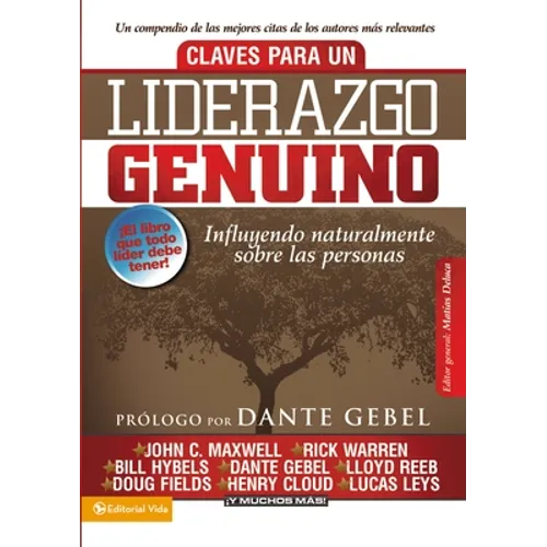 El Claves para un liderazgo genuino: Influyendo naturalmente sobre las personas
