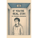 If You're Real, Stay