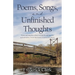 Poems, Songs, and Unfinished Thoughts