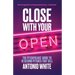Close With Your Open: The Pitchfreaks Guide to Selling in 10 Seconds or Less