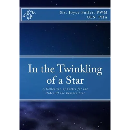 In the Twinkling of a Star: A Collection of poetry for the OES - Paperback