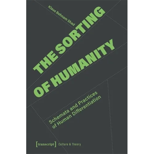 The Sorting of Humanity: Schemata and Practices of Human Differentiation
