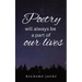 Poetry Will Always Be A Part Of Our Lives.