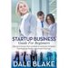 Startup Business Guide For Beginners: Manual on How to Start and Build an Awesome Company, Find Business Partners and Invest in Startups