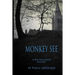 Monkey See: A Ben Gallagher Mystery