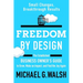 Freedom by Design: The Established Business Owner's Guide to Grow, Make an Impact, and Find the Joy Again