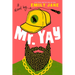Mr. Yay