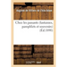 Chez Les Passants (Fantaisies, Pamphlets Et Souvenirs)