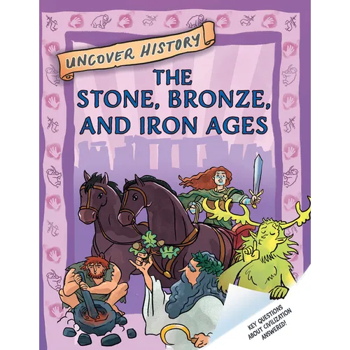 The Stone, Bronze, and Iron Ages