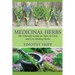 Medicinal Herbs: The Ultimate Guide on How to Grow and Use Healing Herbs
