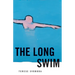The Long Swim: Stories