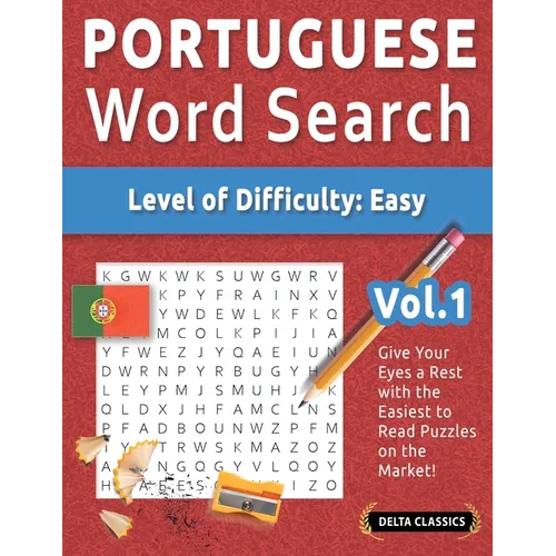 Portuguese Word Search - Level of Difficulty: Easy - Vol.1 - Delta Classics - Give Your Eyes a Rest with the Easiest to Read Puzzles on the Market!