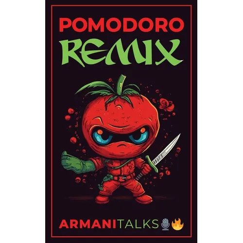 Pomodoro Remix: Una guía para principiantes sobre la técnica Pomodoro, la gestión del tiempo y la superación de la procrastinación (Spanish Edition)