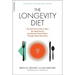 The Longevity Diet: The Only Proven Way to Slow the Aging Process and Maintain Peak Vitality--Through Calorie Restriction