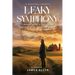 A Beautiful, Chaotic Leaky Symphony