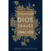 Experimentando a Dios a Través de la Oración