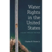 Water Rights in the United States: A Guide Through the Maze