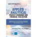 Applied Analytics - Project Economic and Financial Evaluation: Applying Monte Carlo Risk Simulation, Strategic Real Options, Stochastic Forecasting, P