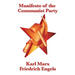 Manifesto of the Communist Party: An Affordable Edition of the Foundational Text of Socialism, Communism, and Class Struggle