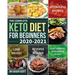 The Complete Keto Diet for Beginners 2020-2021: Effortless Recipes to Lose Weight and Reverse Disease (How I Dropped 30 Pounds in 30-Day)