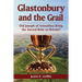 Glastonbury and the Grail: Did Joseph of Arimathea Bring the Sacred Relic to Britain?