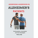 Addressing Aggression in Alzheimer's Patients: De-Escalation Techniques and Care Strategies