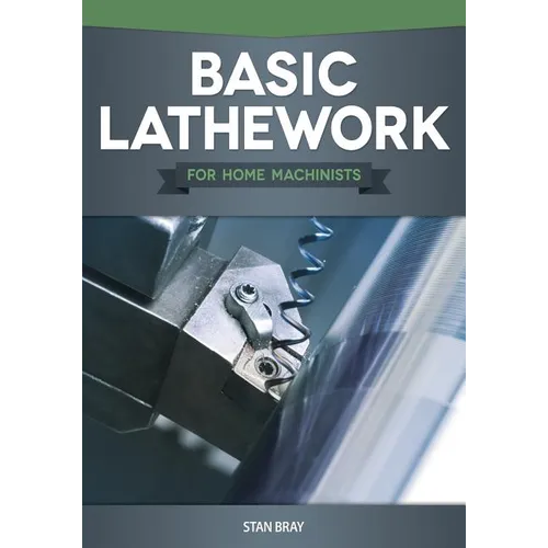 Basic Lathework for Home Machinists