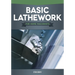 Basic Lathework for Home Machinists