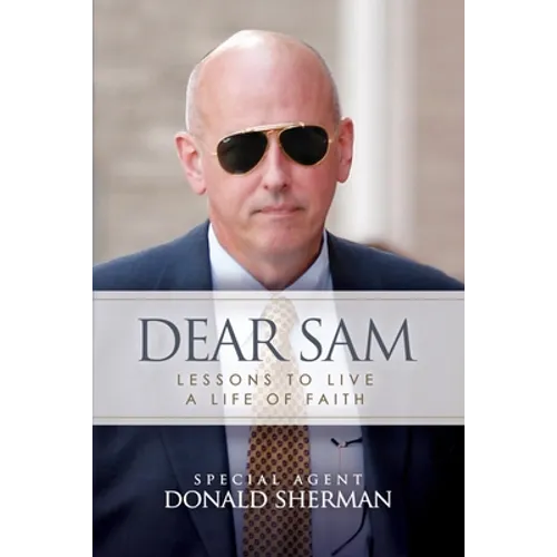 Dear Sam: How to Live with Courageous Confidence