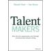 Talent Makers: How the Best Organizations Win Through Structured and Inclusive Hiring
