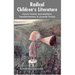 Radical Children's Literature: Future Visions and Aesthetic Transformations in Juvenile Fiction
