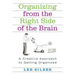 Organizing from the Right Side of the Brain: A Creative Approach to Getting Organized