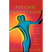 Psychic Protection: Creating Positive Energies for People and Places