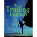 Trading Journal: "There are no secrets to success. It is the result of preparation, hard work, and learning from failure."